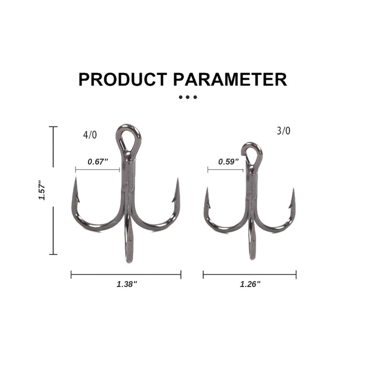 Treble hook size chart: 4/0 1.57 inch tall 0.67 inch gap 1.38 inch wide; 3/0 0.59 inch gap 1.26 inch wide